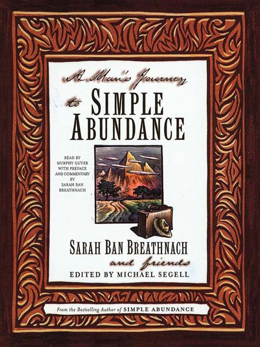 Title details for A Man's Journey to Simple Abundance by Sarah Ban Breathnach - Wait list